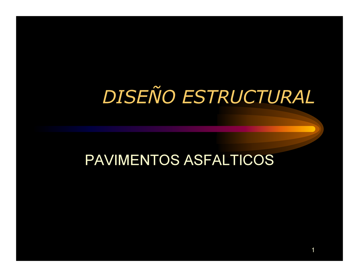 Diseño Estructural Pavimentos - DISEÑO ESTRUCTURAL PAVIMENTOS ...