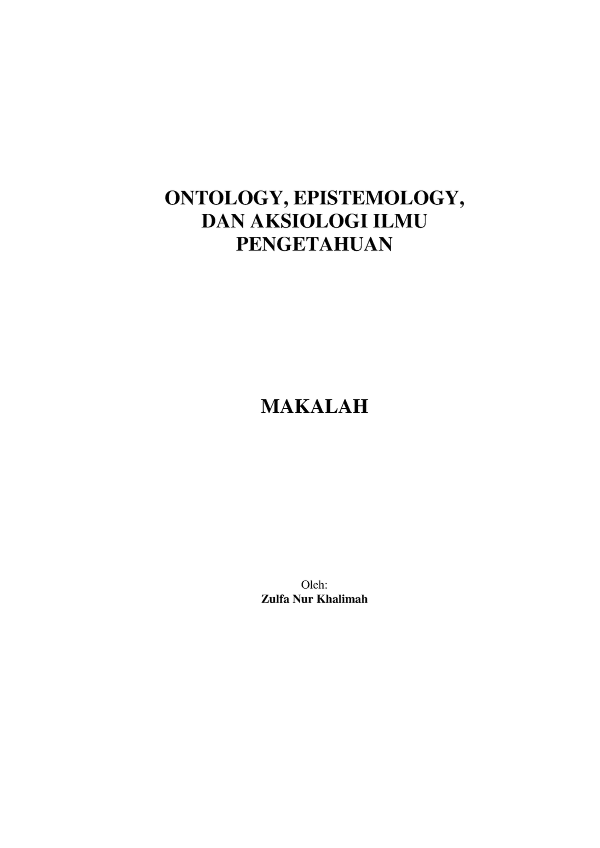 Ontology, Epistemology, DAN Aksiologi ILMU Pengetahuan - ONTOLOGY ...