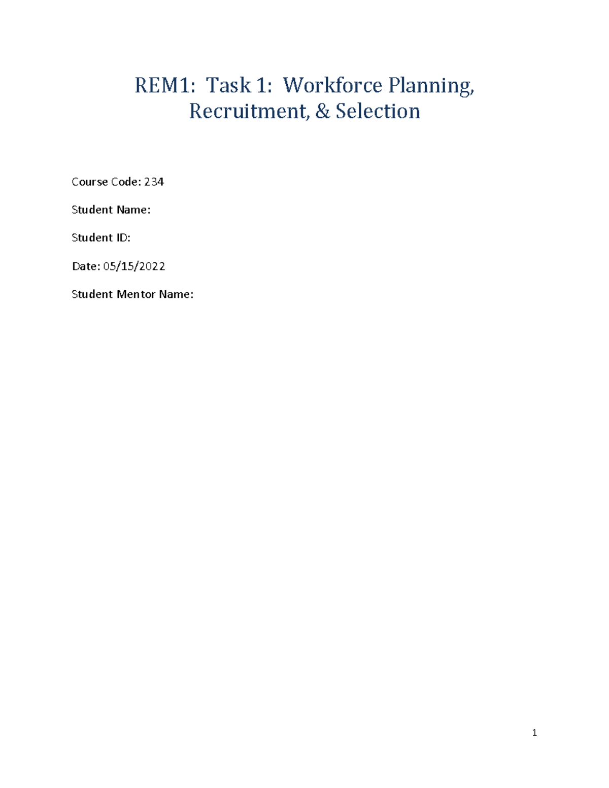 C234 Task 1 - Task 1 - REM1: Task 1: Workforce Planning, Recruitment ...
