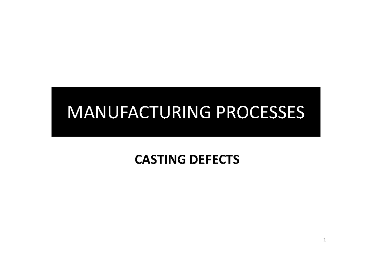 L8 Casting Defects AD AD MANUFACTURING PROCESSES CASTING DEFECTS