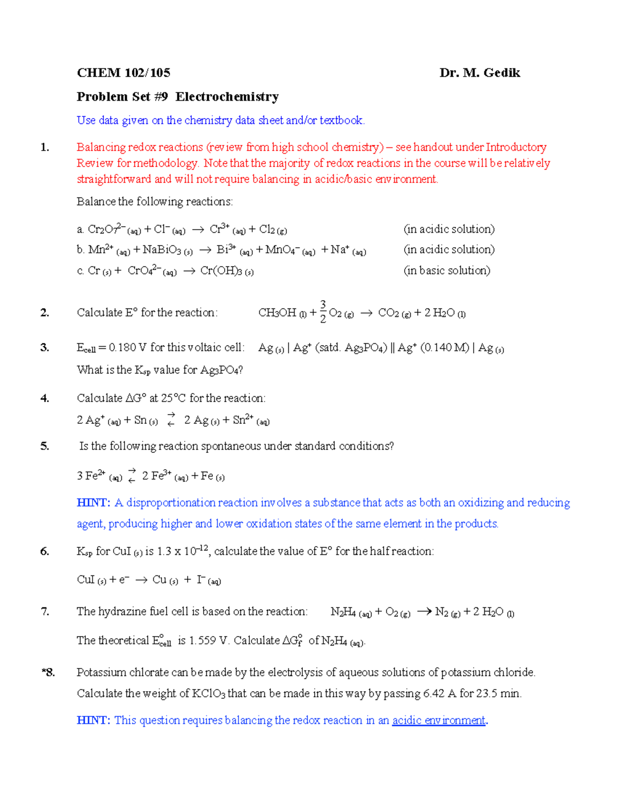 Problem Set 09 CHEM 102/105 Dr. M. Gedik Problem Set 9