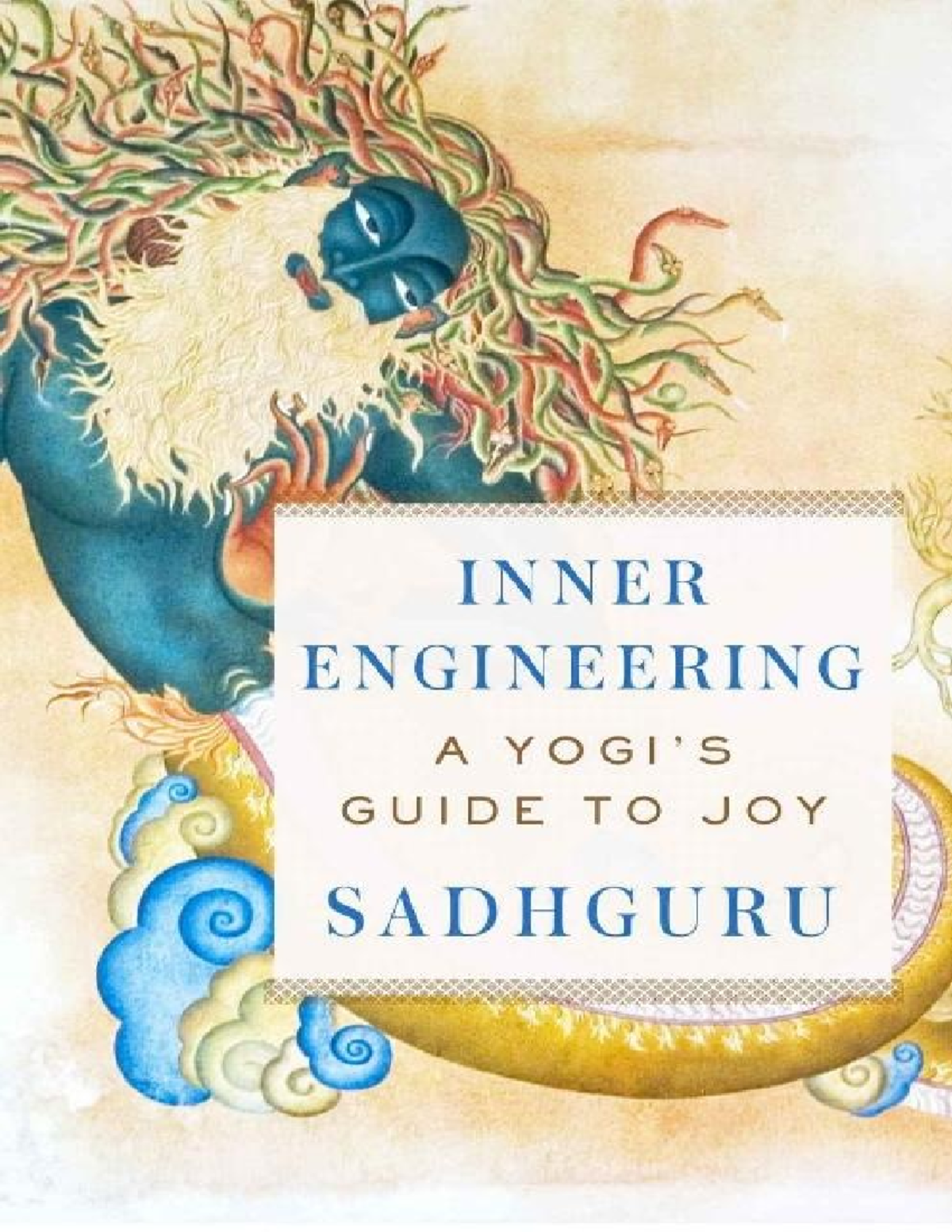 Inner Engineering A Yogi's Guide to Joy by Sadhguru This is a work