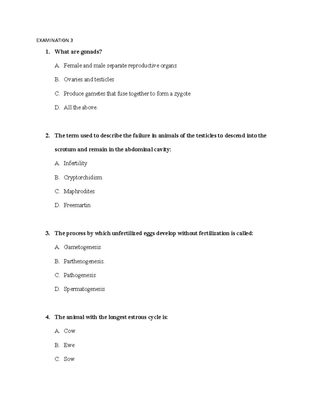 Examination 3 - EXAMINATION 3 1. What are gonads? A. Female and male ...