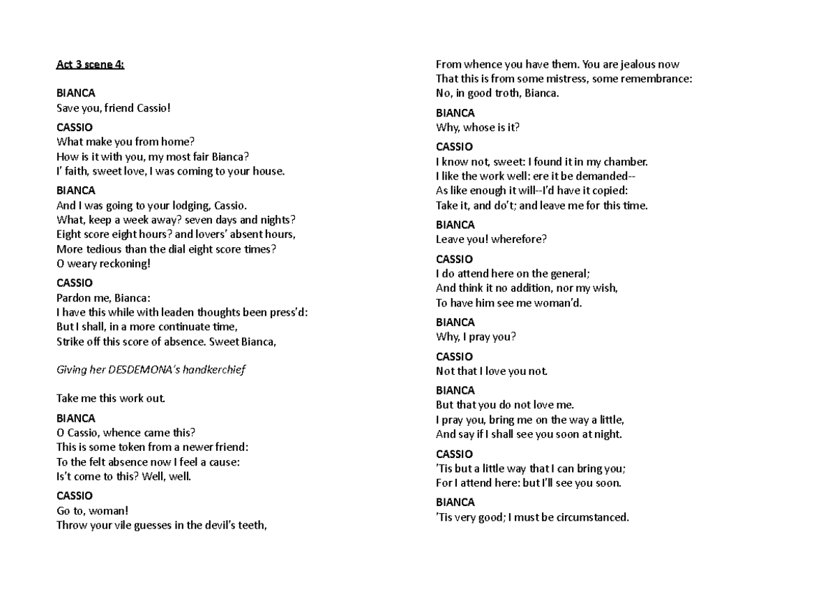 Bianca extracts - Act 3 scene 4: BIANCA Save you, friend Cassio! CASSIO ...