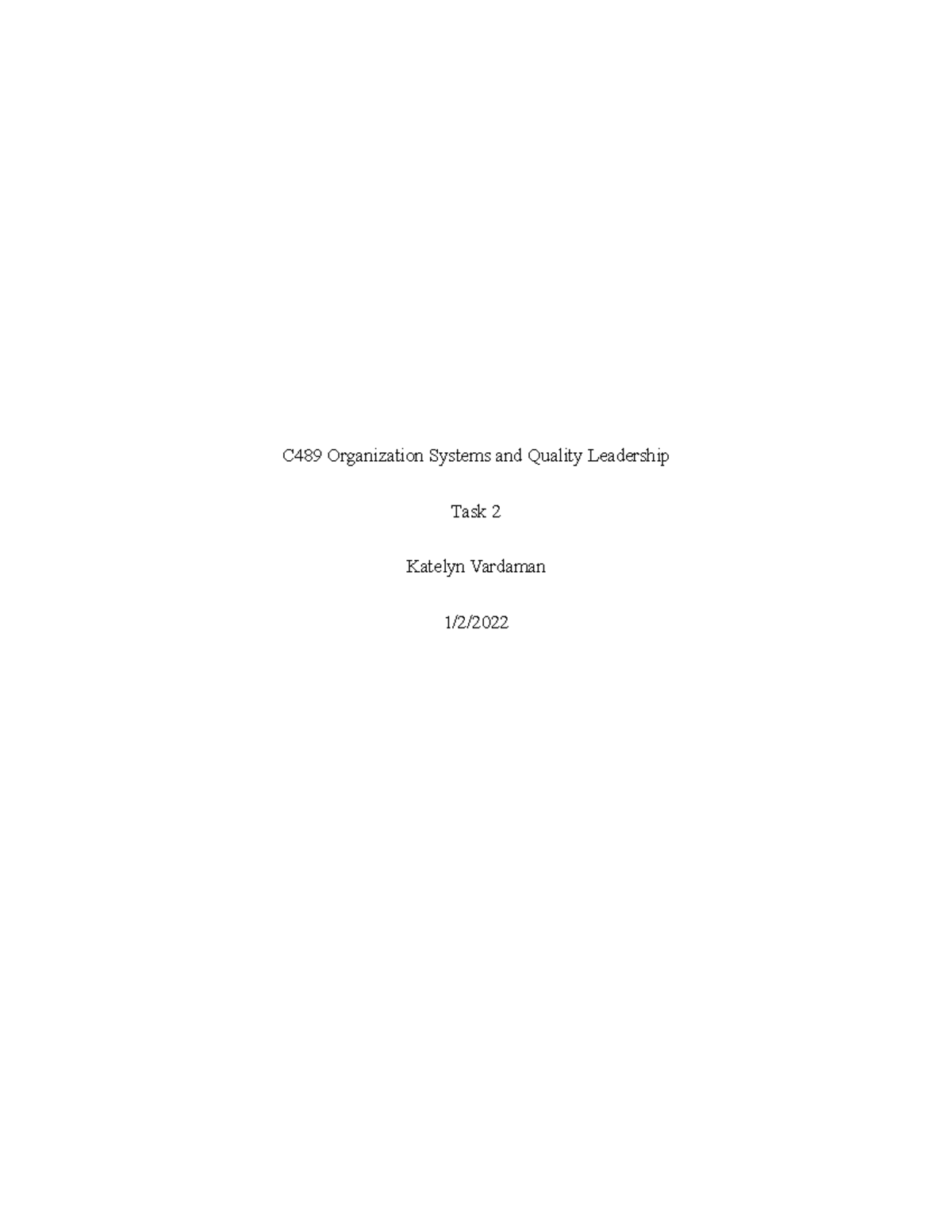 Task 2 - paper for task 2 - C489 Organization Systems and Quality ...