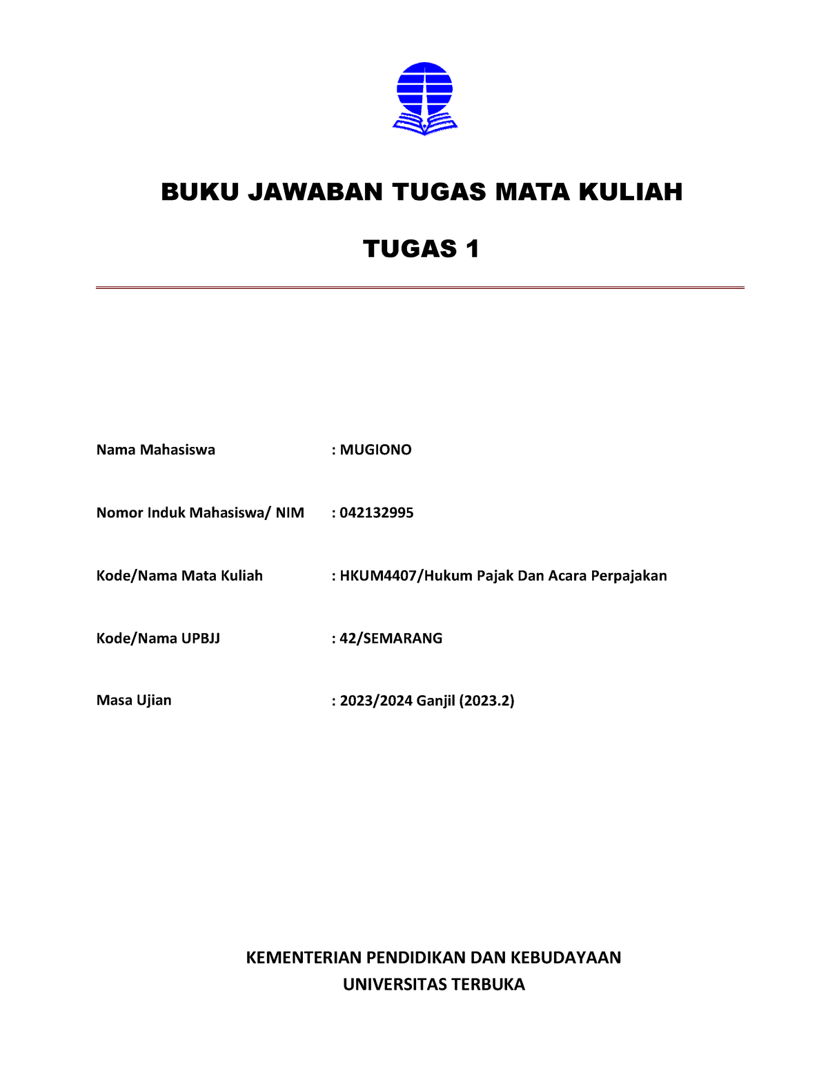 Hukum PAjak T1 - Tugas 1 - BUKU JAWABAN TUGAS MATA KULIAH TUGAS 1 Nama ...