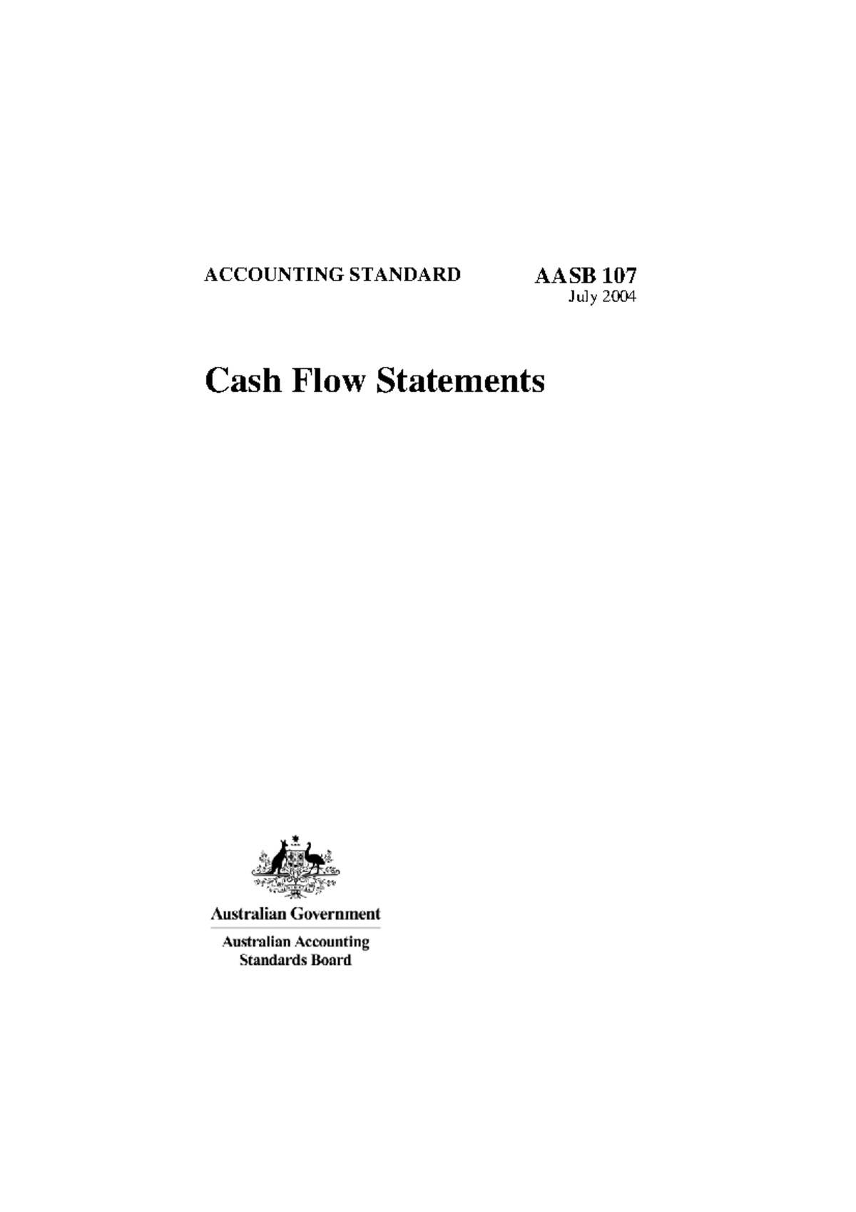 AASB107 Cash Flows Statements ACCOUNTING STANDARD AASB 107 July 2004