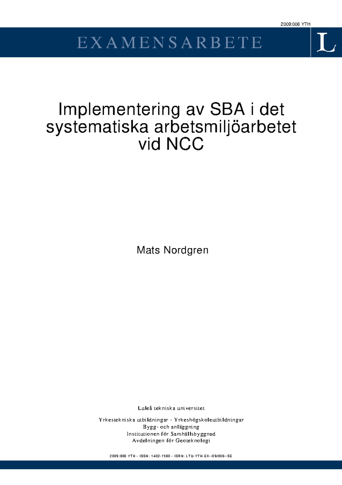 Examensarbete Inom Bygg Och Anläggning - 2009:006 YTH E X A M E N S A R ...