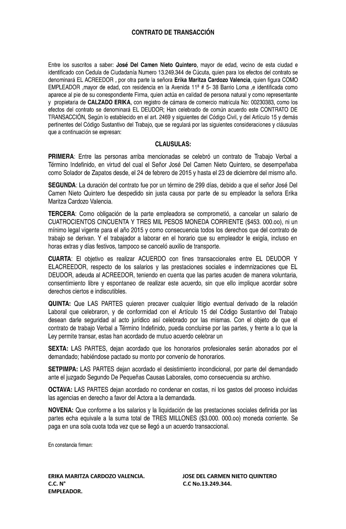 380156150 Contrato de Transaccion Laboral - CONTRATO DE TRANSACCIÓN Entre  los suscritos a saber: - Studocu