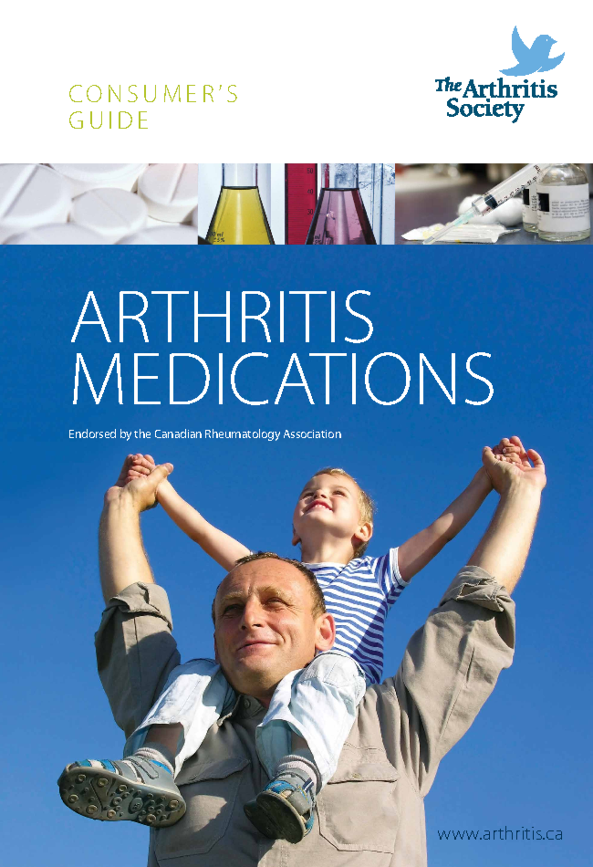 1 Arthritis Medication Arthritis Society C O N S U M E R ’ S G U I D