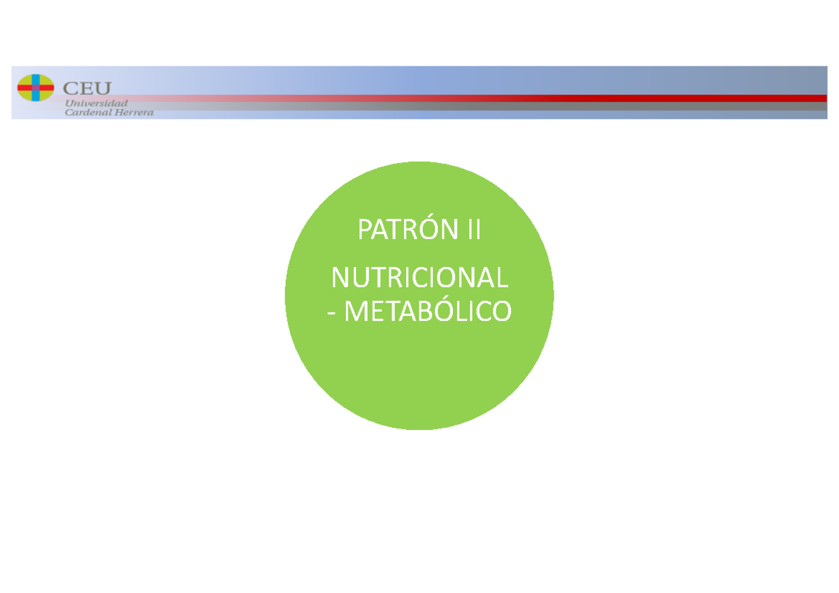 PatróN II - PATRÓN II NUTRICIONAL METABÓLICO PATRÓN II NUTRICIONAL ...