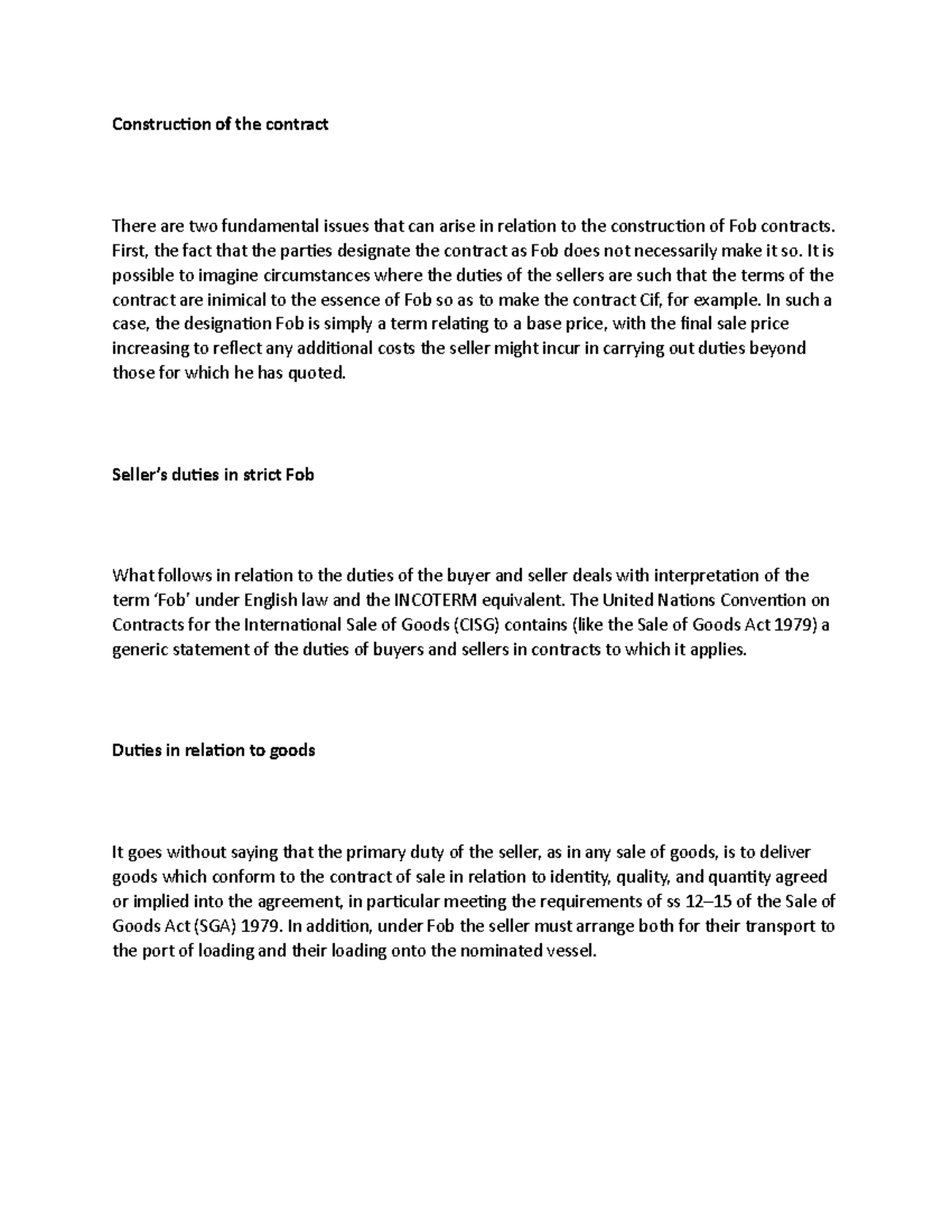 Construction of the contract - First, the fact that the parties ...