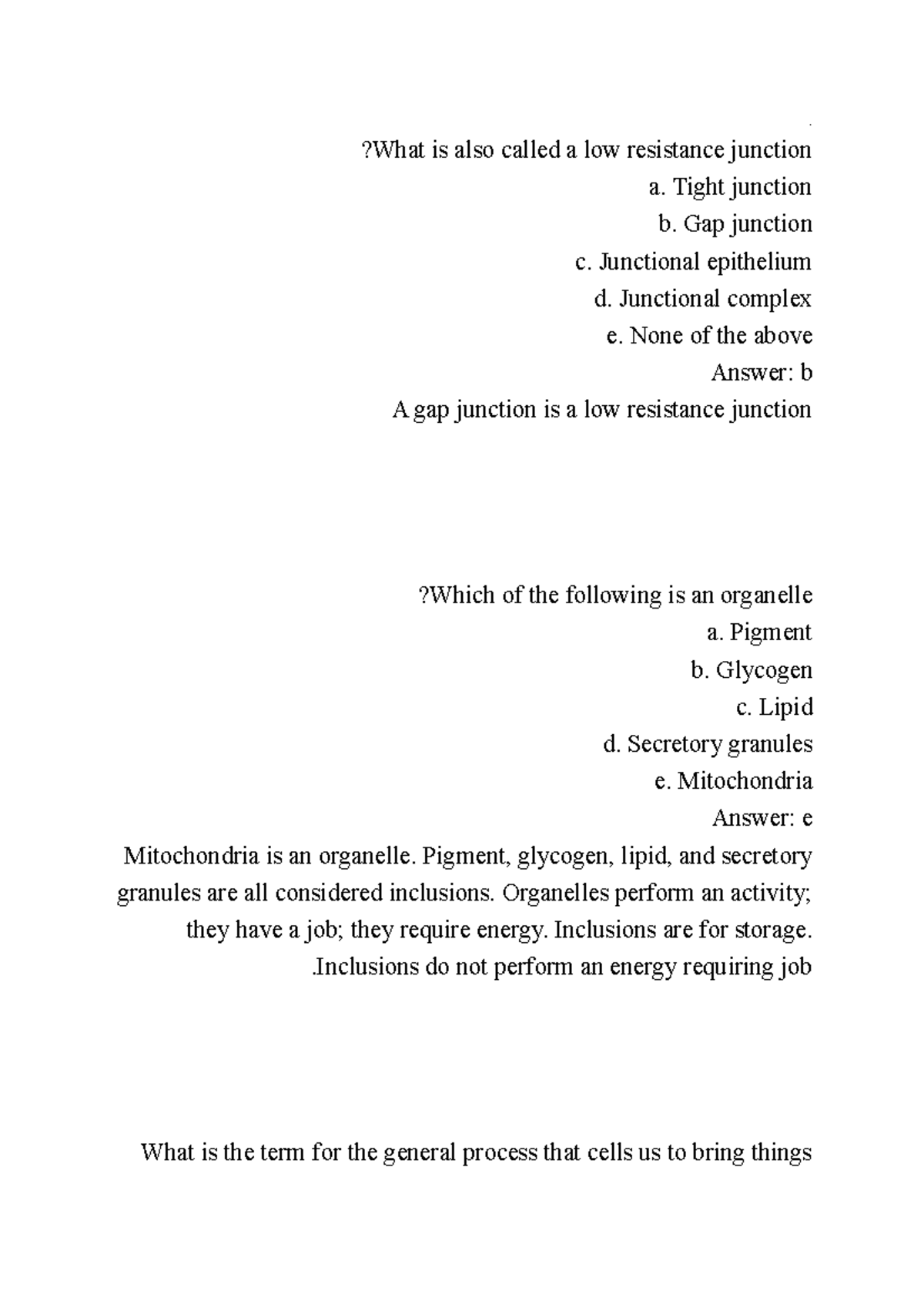 Histology mcq 4 . ? What is also called a low resistance junction a. Tight junction b. Gap