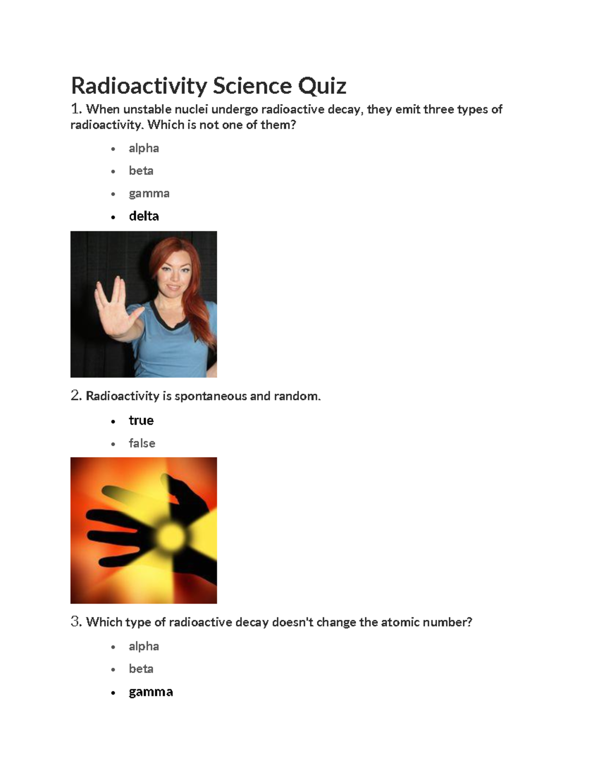 Radioactivity Science Quiz chem 114 Radioactivity Science Quiz 1. When unstable nuclei