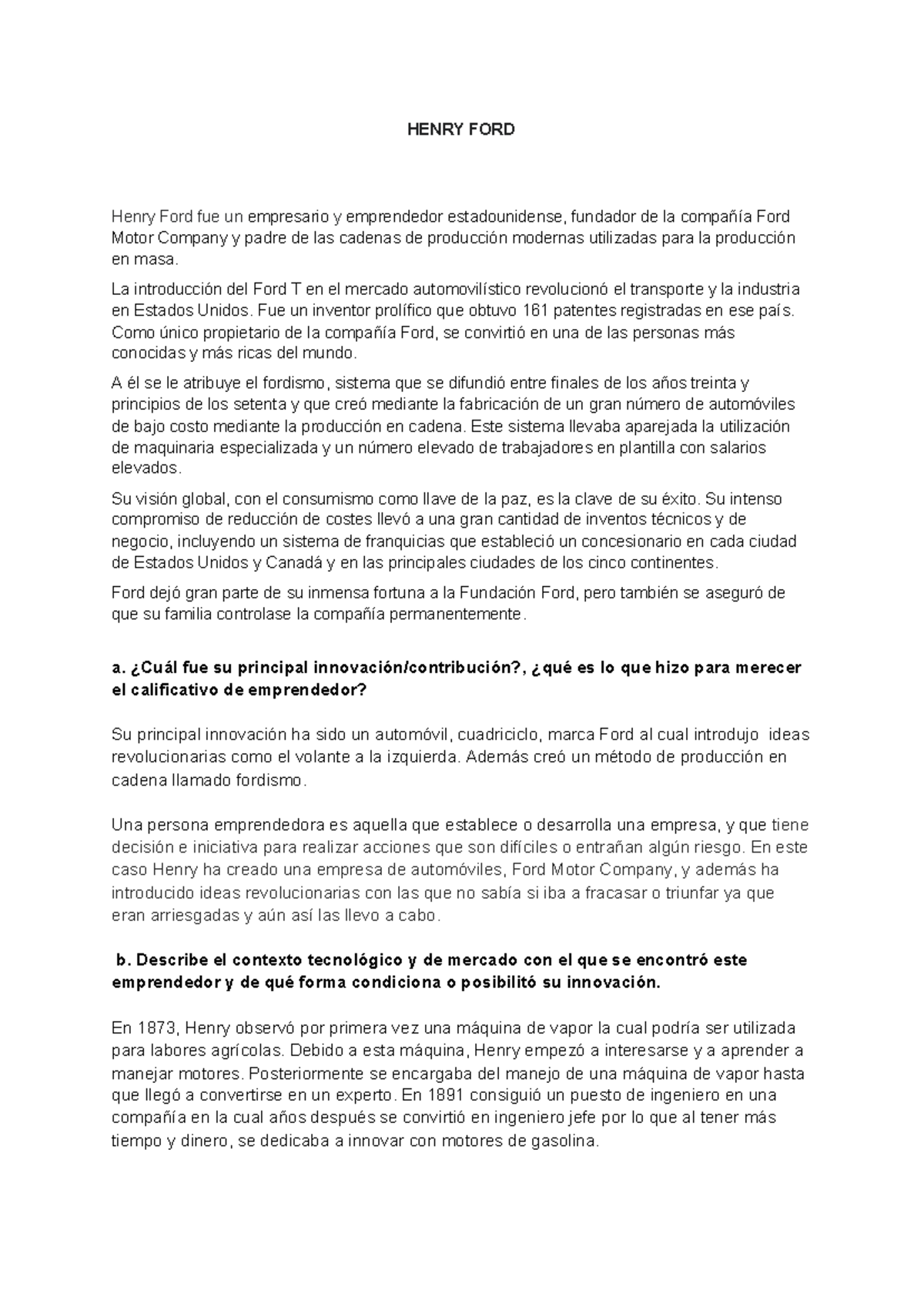 Henry FORD ejercicios - HENRY FORD Henry Ford fue un​ ​empresario​ y  ​emprendedor​ ​estadounidense​, - Studocu