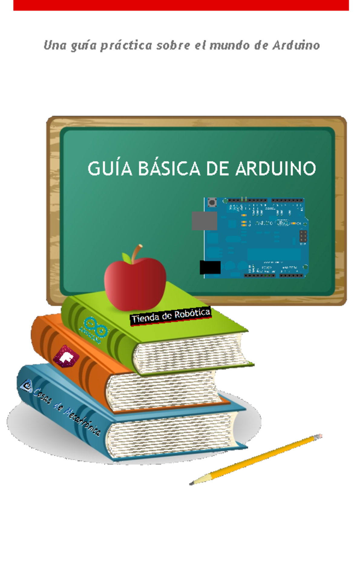 Guia basica de Arduino - Una guÌa pr·ctica sobre el mundo de Arduino ...