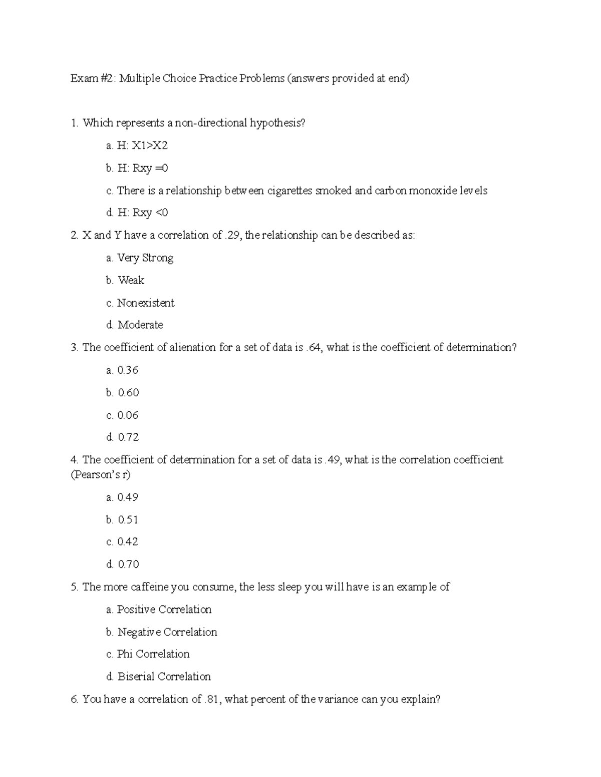 Exam 2 Multiple Choice Practice Problems - H: X1>X b. H: Rxy = c. There ...