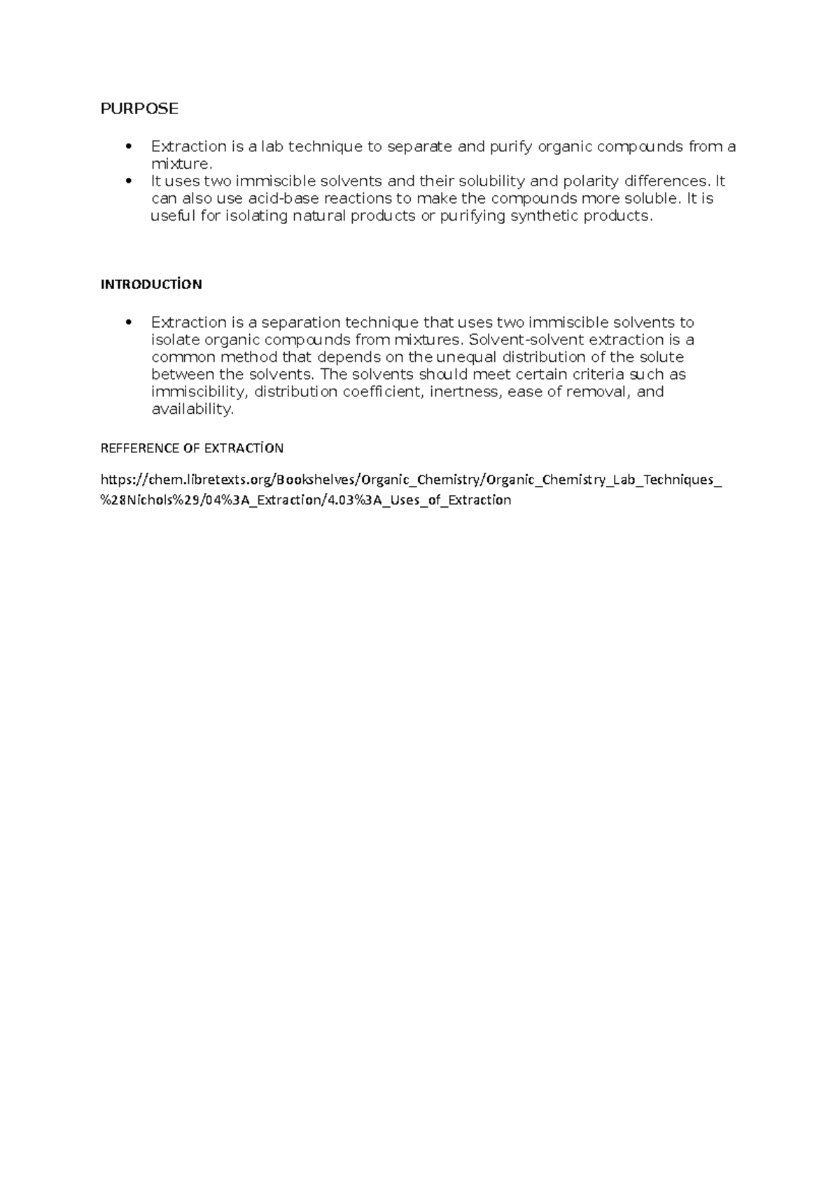 ExtractİON PURPOSE Extraction is a lab technique to separate and