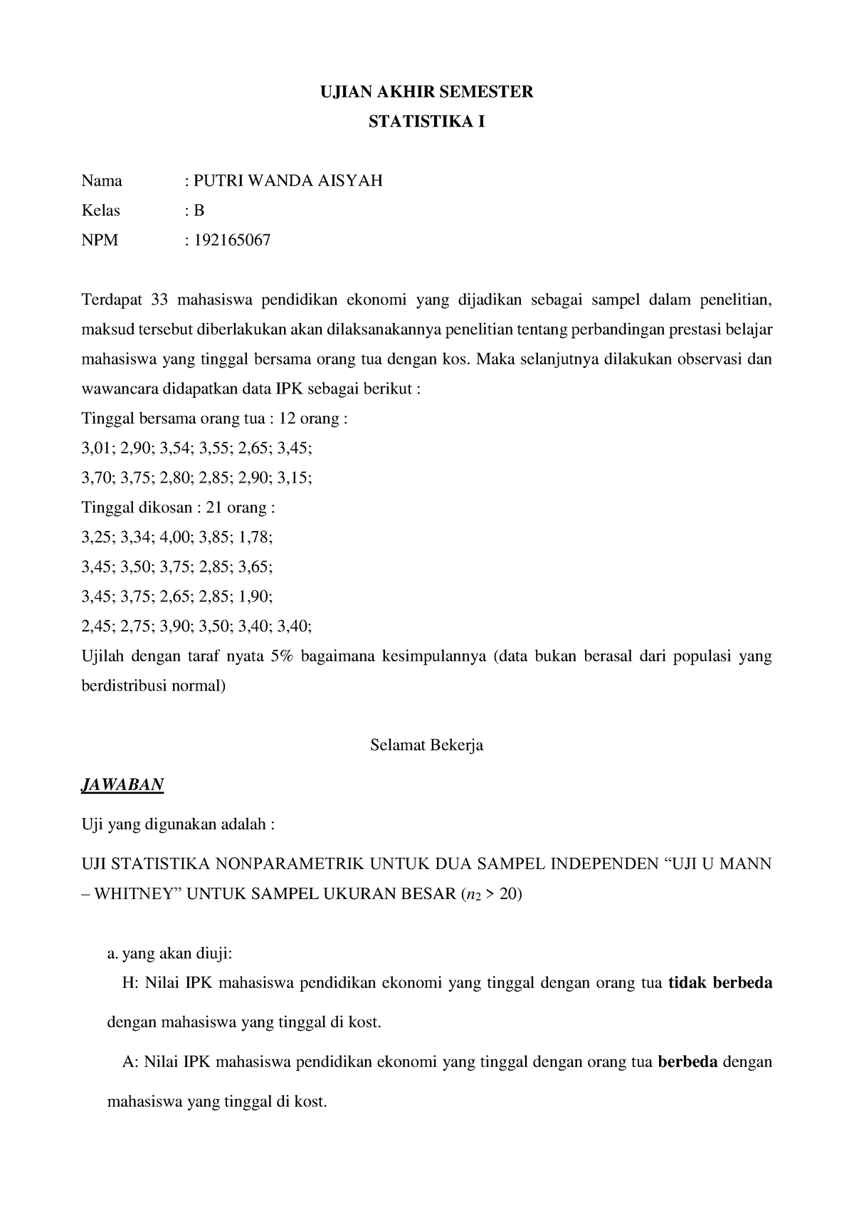 UAS Statistika 1 - UJIAN AKHIR SEMESTER STATISTIKA I Nama : PUTRI WANDA ...