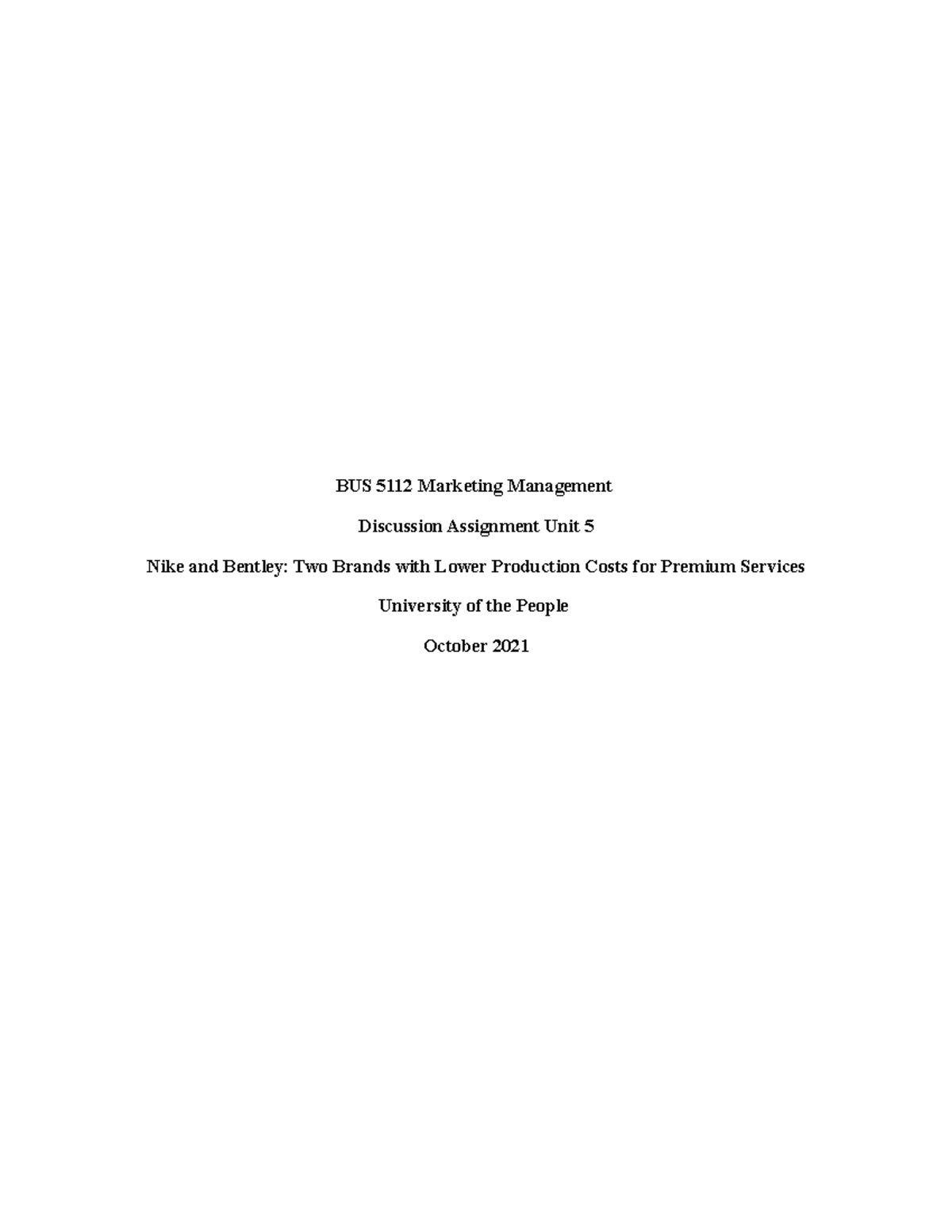 BUS 5112 Discussion Assignment Unit 5 - BUS 5112 Marketing Management ...