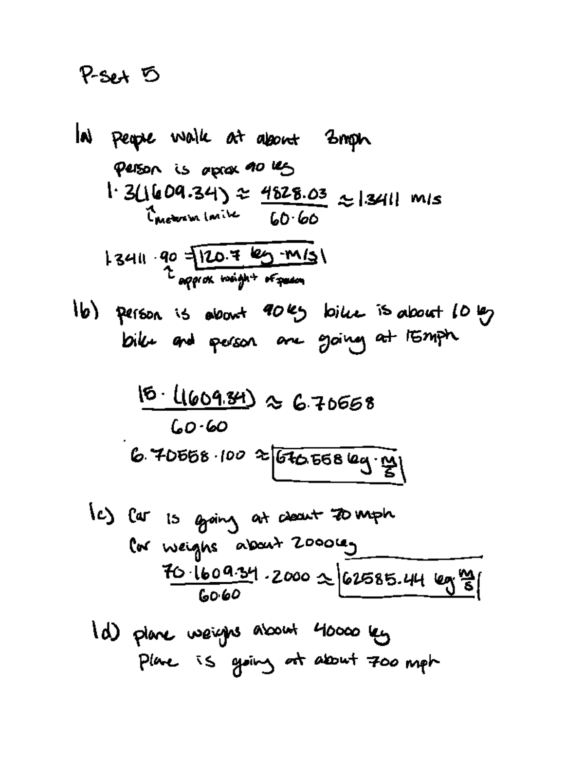 8.01 Pset - P set 5 lat people walk at about 3 mph person is aprox 90 ...