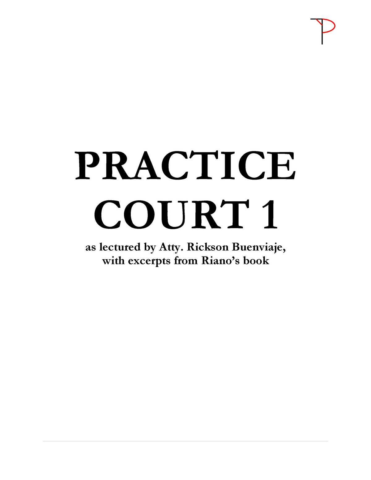 Practice Court I Atty Rickson Buenviaje PJA PRACTICE COURT 1 as