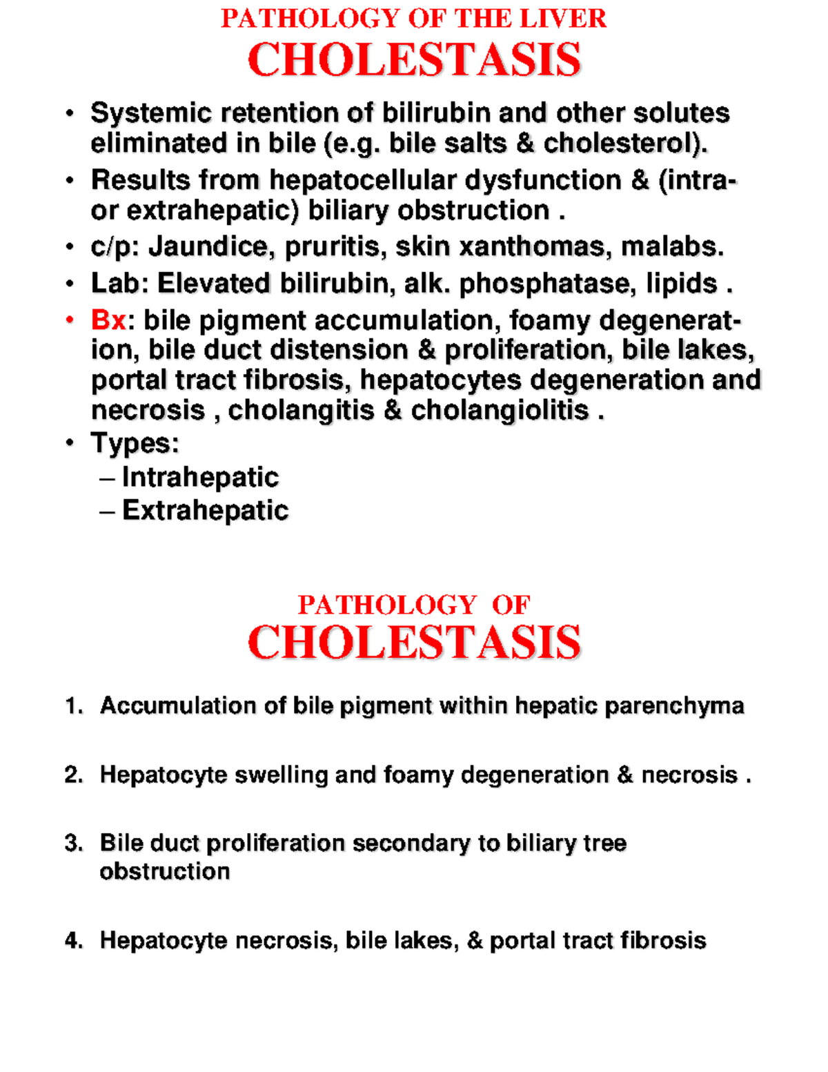 Pathology OF THE Liver Cholestasis PATHOLOGY OF THE LIVER CHOLESTASIS