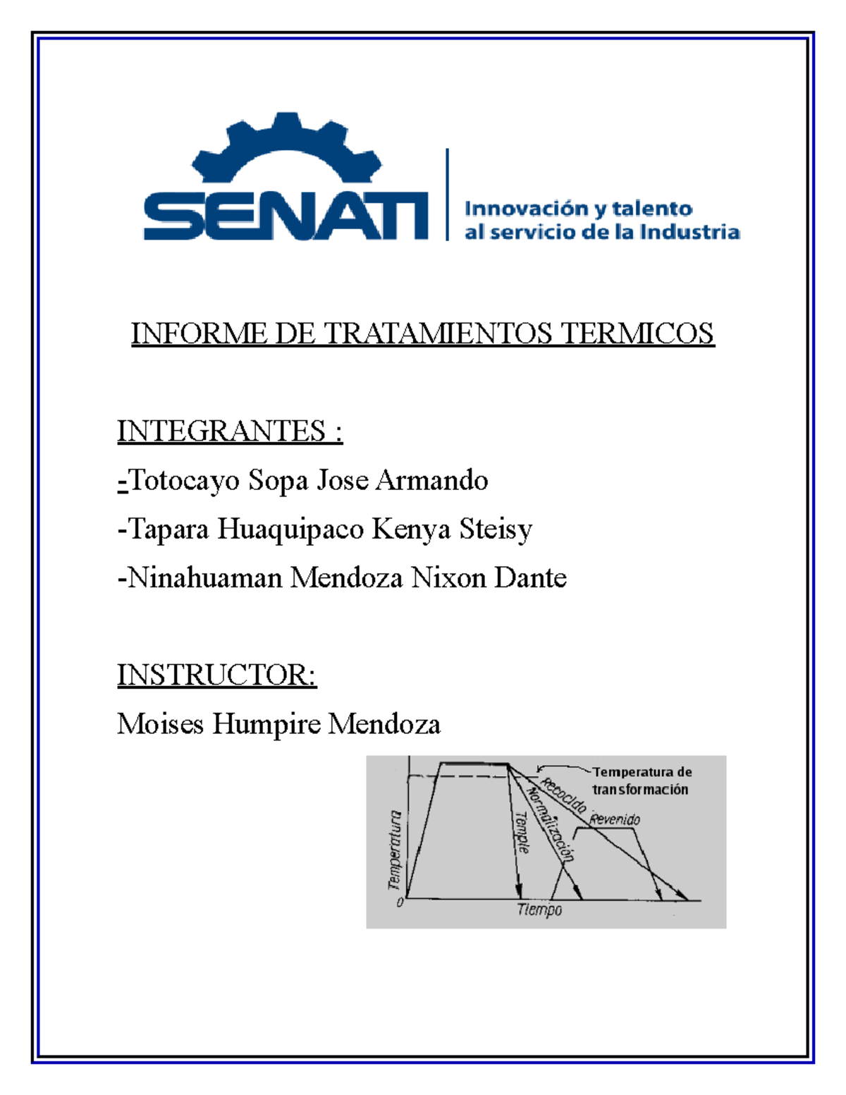 Tratamiento Termico Y Dureza - INFORME DE TRATAMIENTOS TERMICOS INTEGRANTES  : Totocayo Sopa Jose - StuDocu