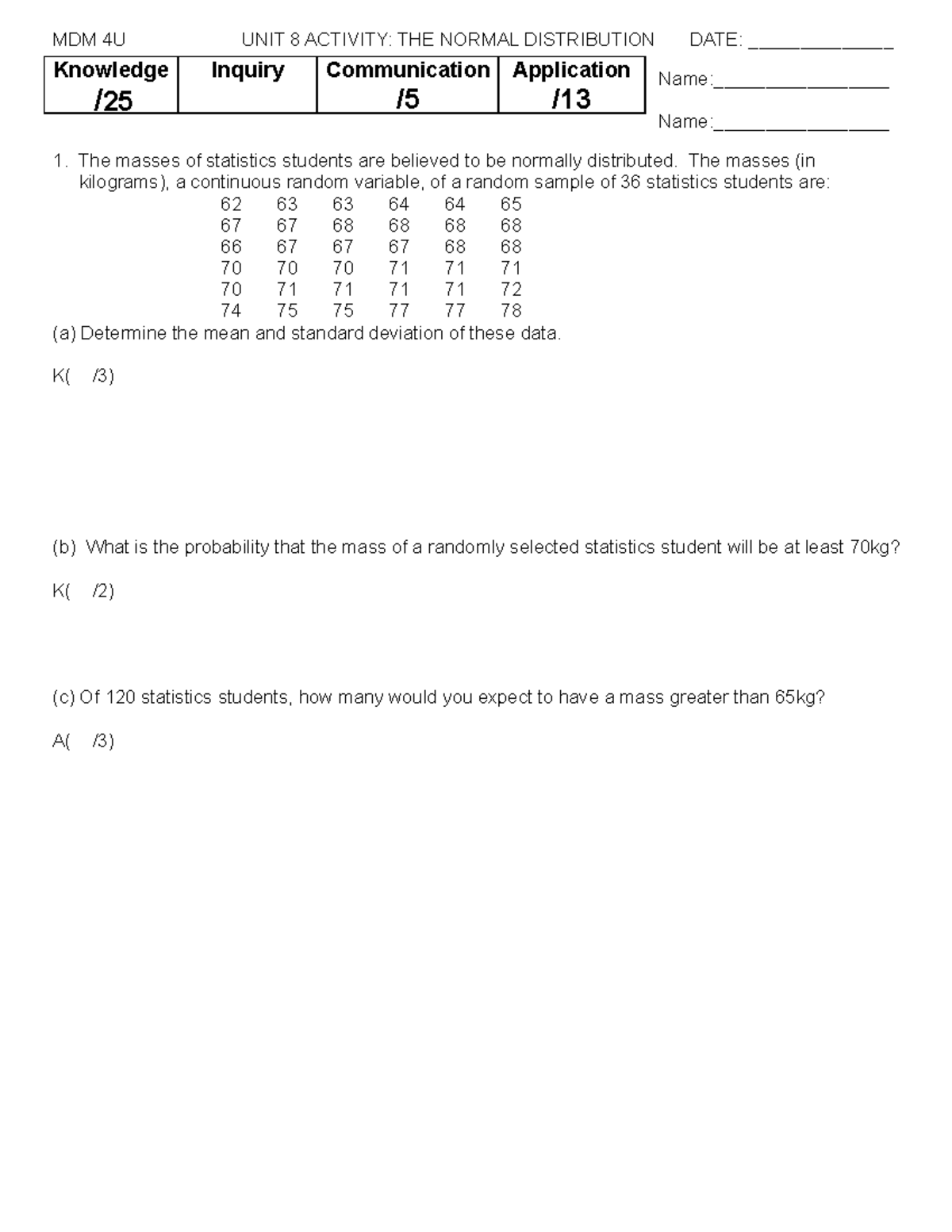 Activity Dec 2007 Data assignment. MDM 4U UNIT 8 ACTIVITY THE