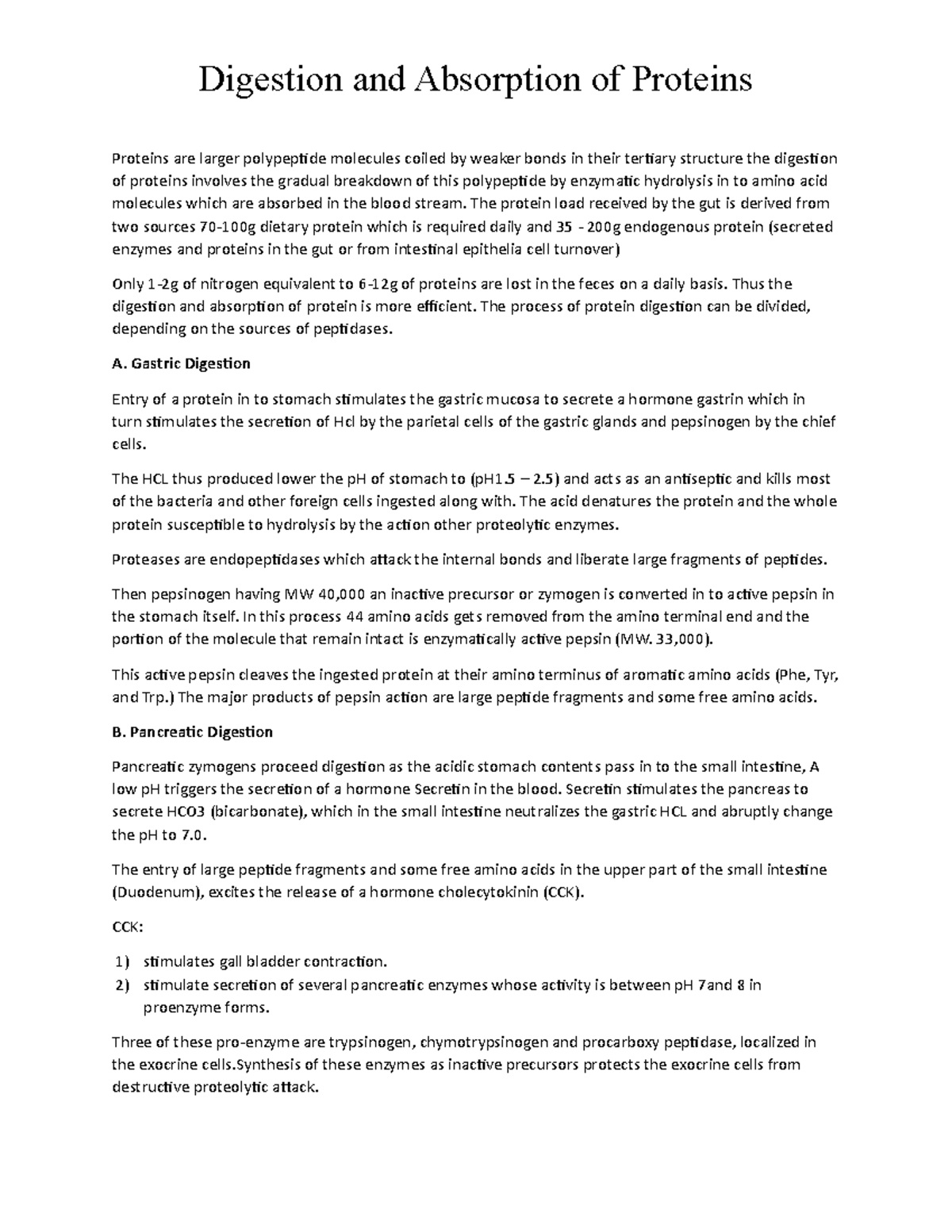 Digestion and absorption of proteins Proteins are larger polypeptide