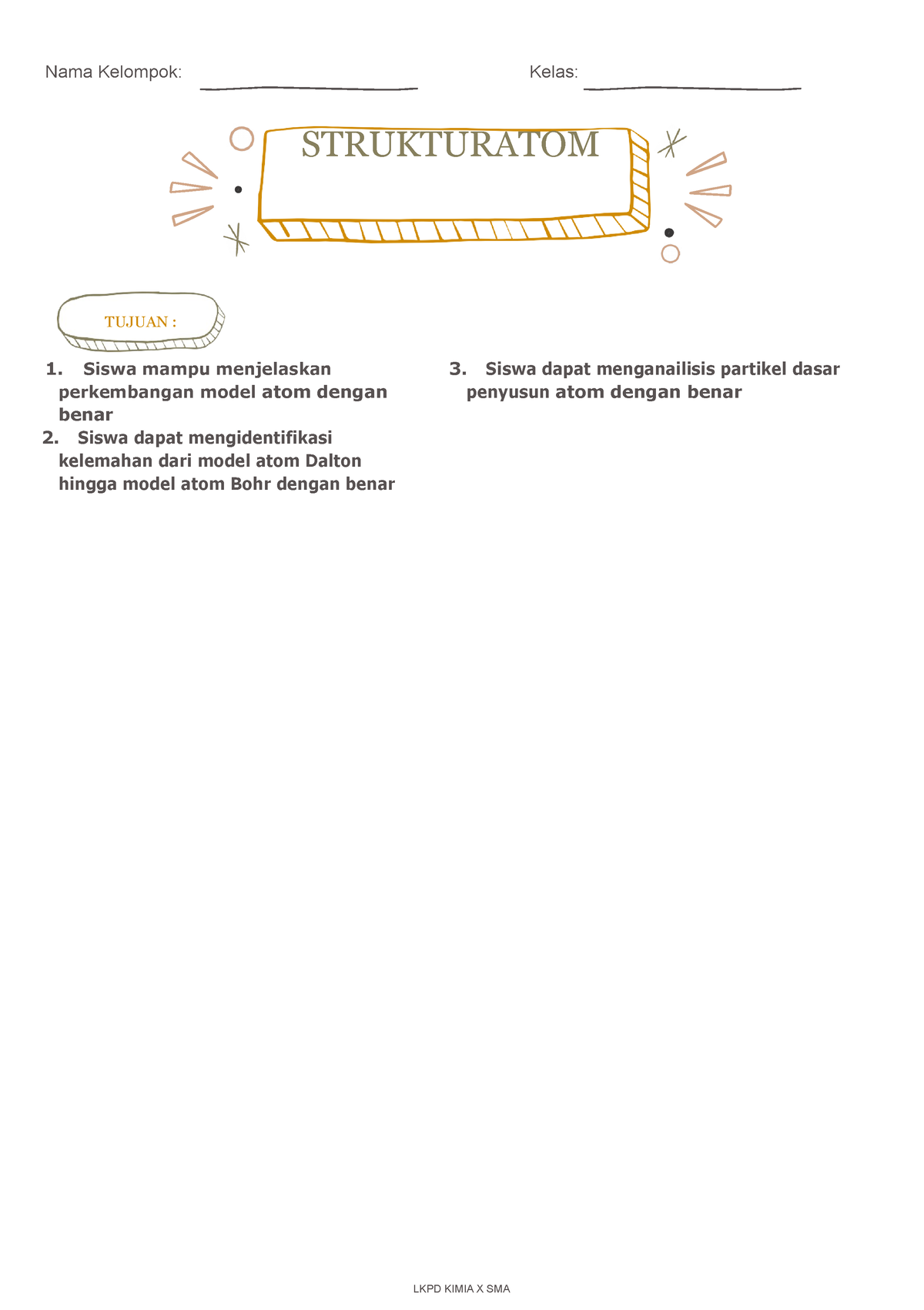 LKPD Struktur ATOM - STRUKTURATOM TUJUAN : Nama Kelompok: Kelas: 1 ...