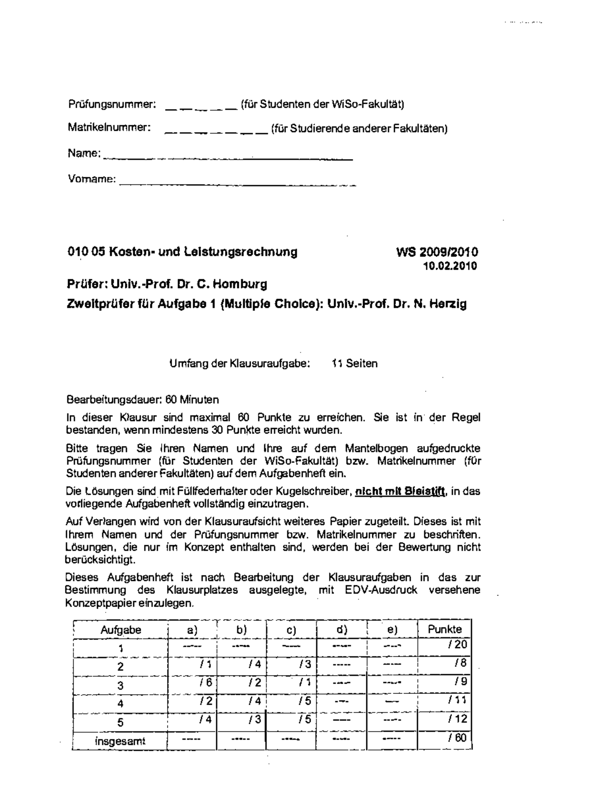 Klausur 10 Februar 2010, Aufgaben Prüfungsnummer _____ (für