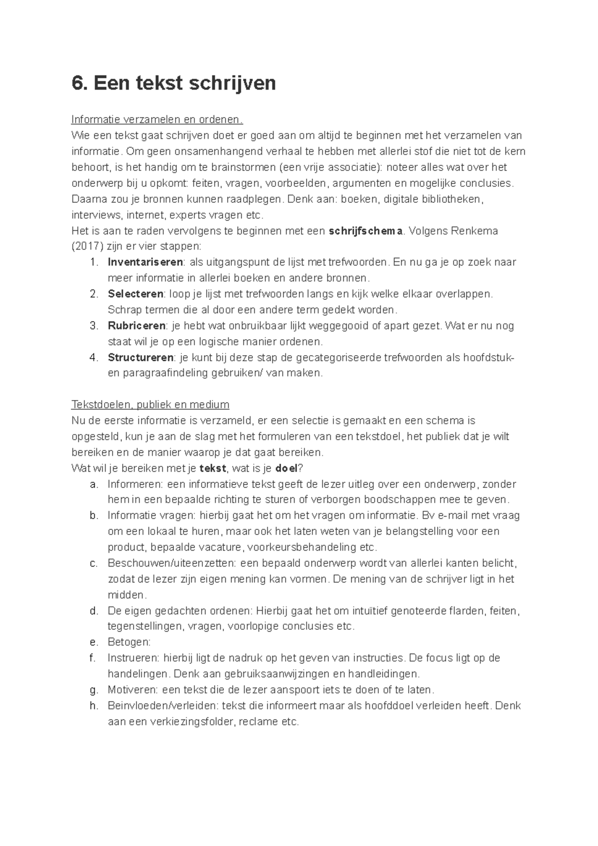 6.Een tekst schrijven samenvatting 6. Een tekst schrijven Informatie verzamelen en ordenen 6.Een tekst schrijven samenvatting 6. Een tekst schrijven Informatie verzamelen en ordenen