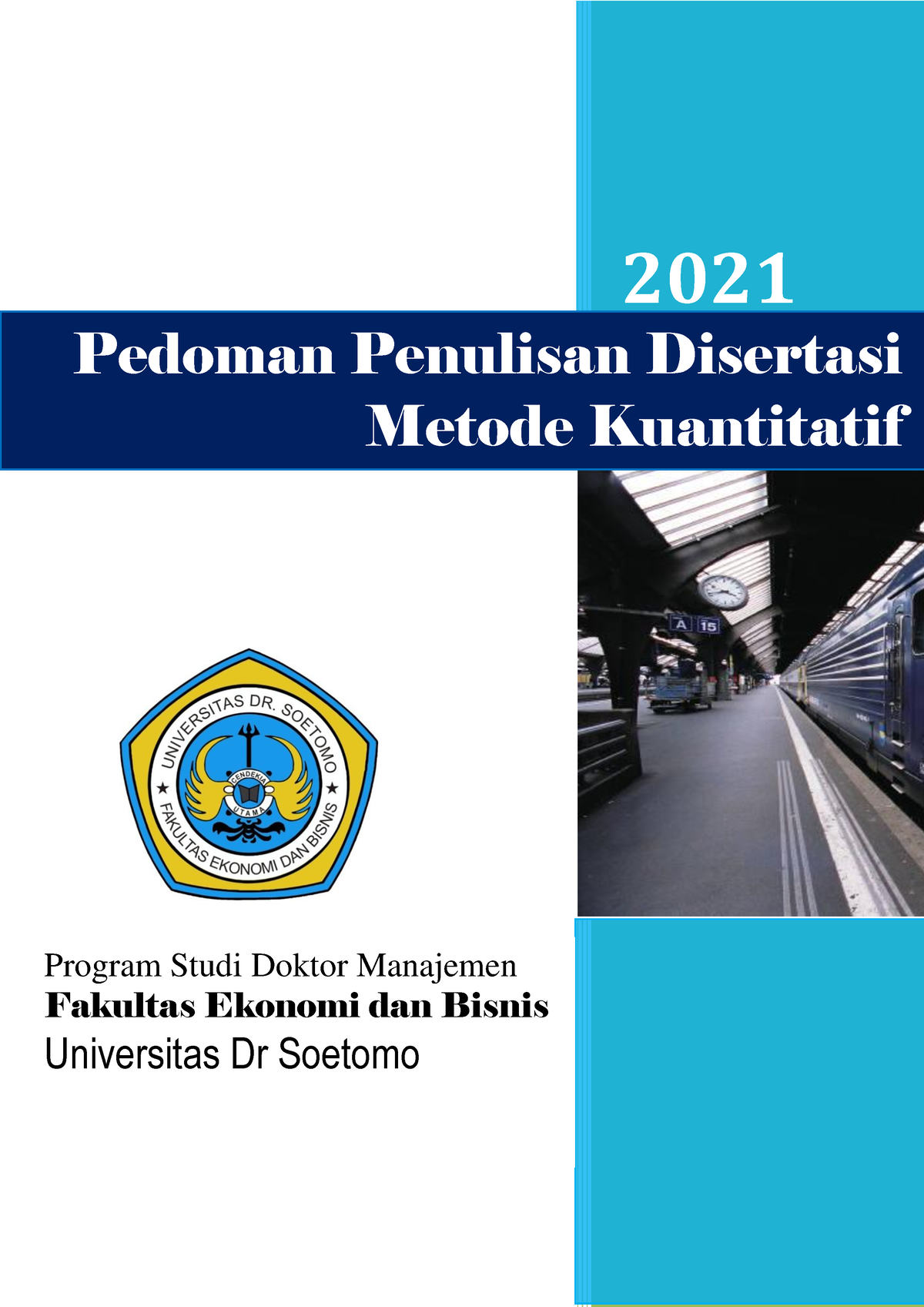 Pedoman Penulisan Disertasi 2021 (Kuantitatif) - 2021 Pedoman Penulisan ...