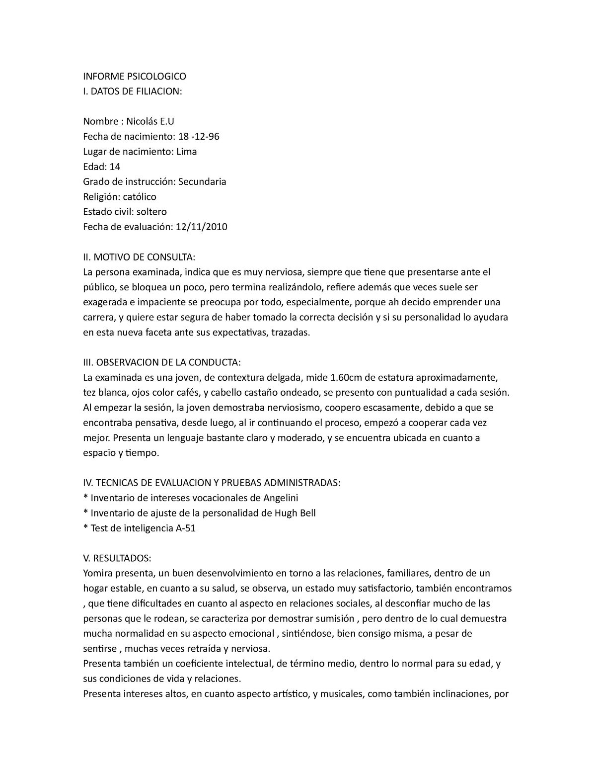 268029950 Informe Psicologico anamnesis docx - INFORME PSICOLOGICO I. DATOS  DE FILIACION: Nombre : - Studocu