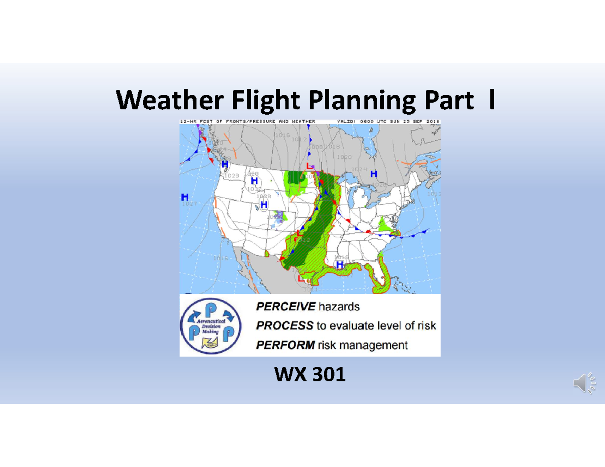 M132 Weather Aeronautical Decision Making Weather Flight Planning