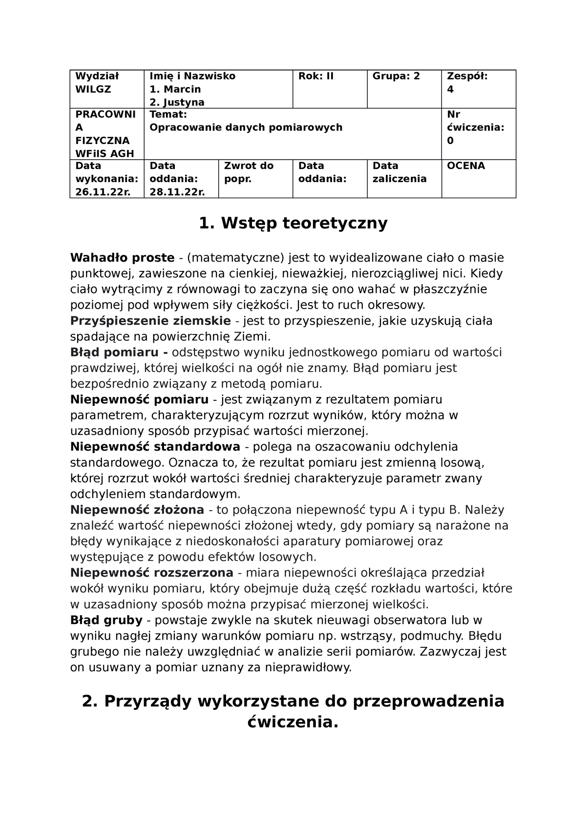 Sprawozdanie ćwiczenie 0 Wydział Wilgz Imię I Nazwisko 1 Marcin 2 Justyna Rok Ii Grupa 2 7234