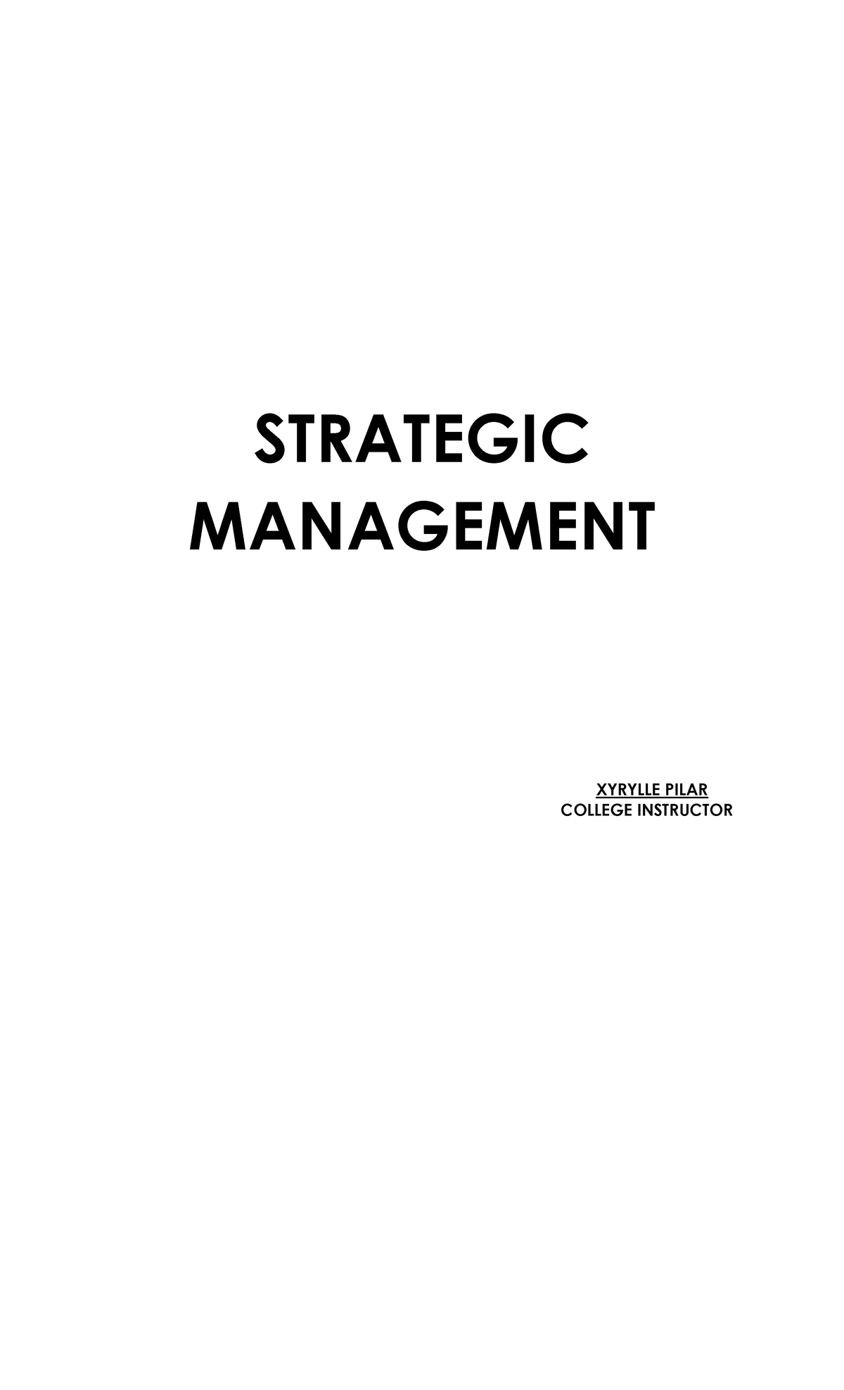 Strategic Management - STRATEGIC MANAGEMENT XYRYLLE PILAR COLLEGE ...