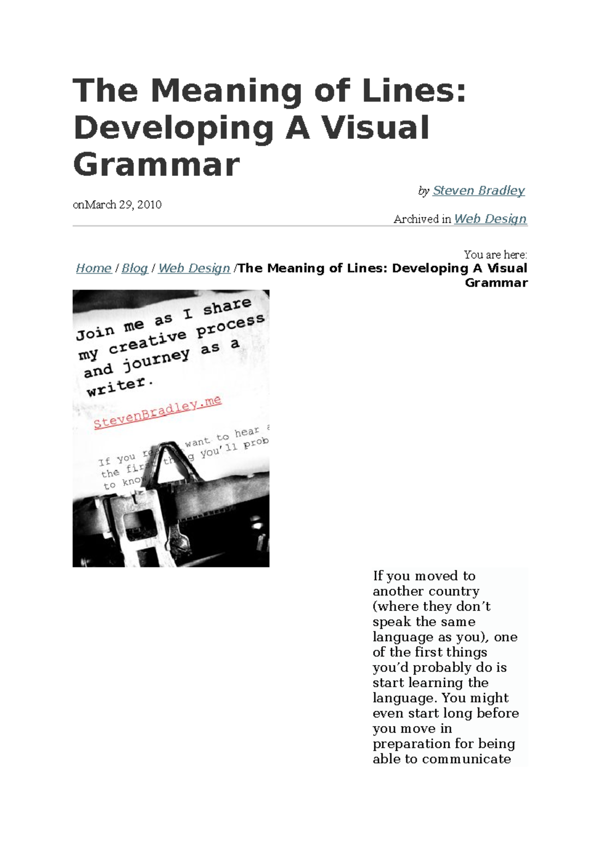 The Meaning of Lines You might even start long before you move in