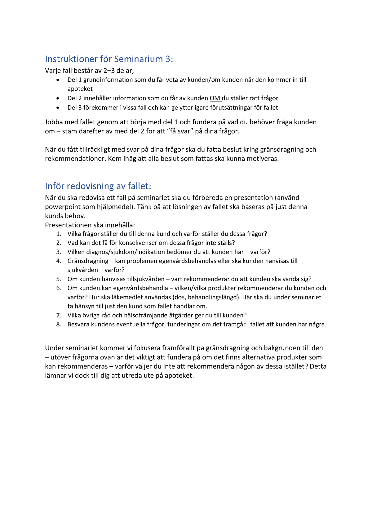Instruktioner För Seminarium 3 - Instruktioner För Seminarium 3: Varje ...