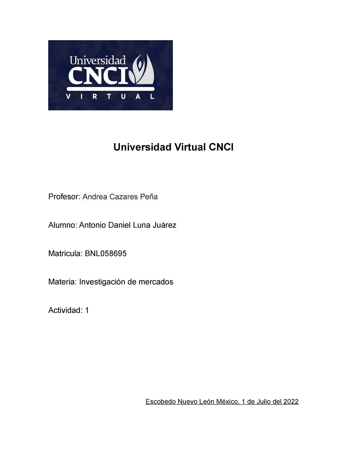 Actividad 1 Inv. Mercados - Universidad Virtual CNCI Profesor: Andrea ...