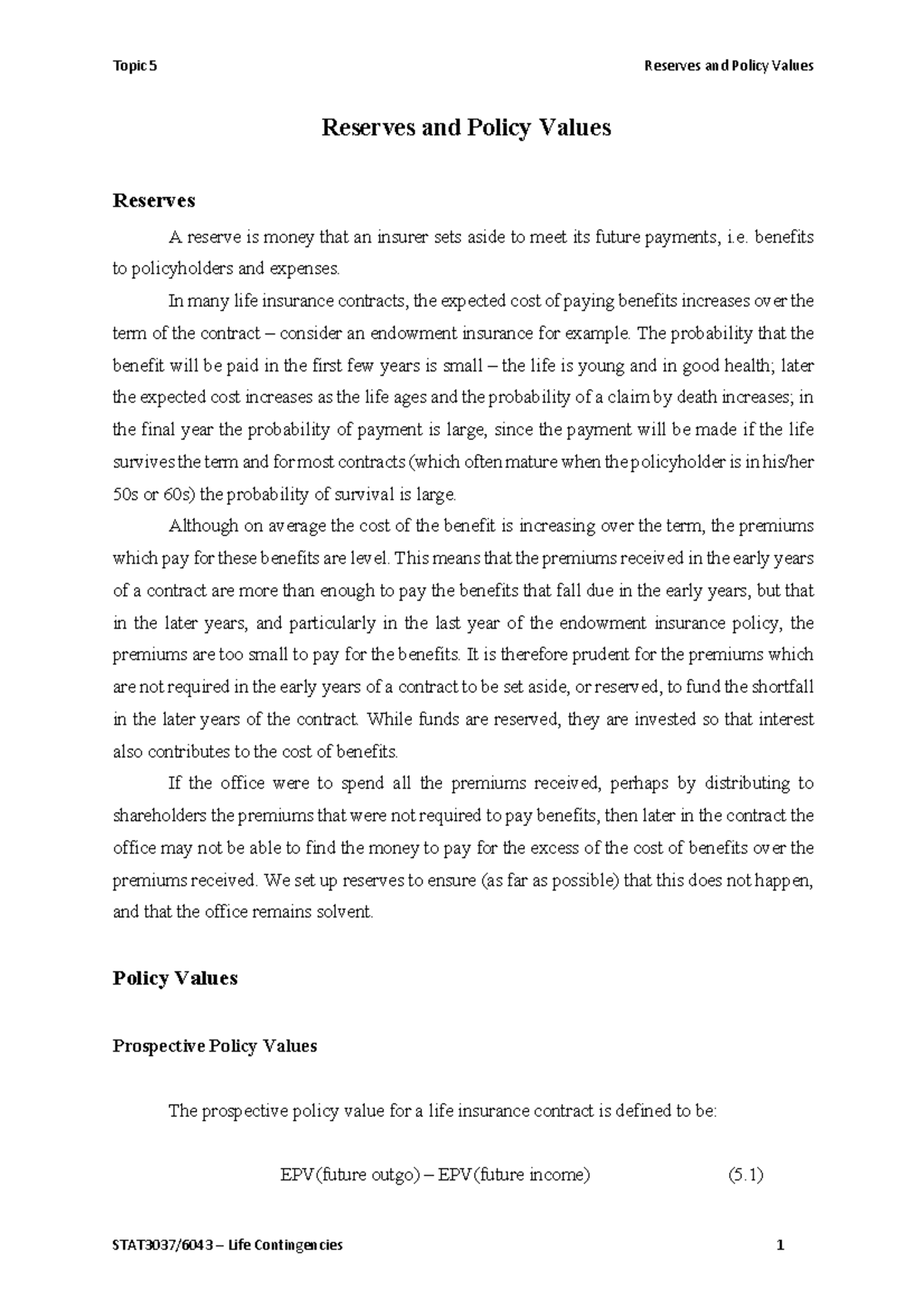 Topic 5 - Reserves Notes - Reserves and Policy Values Reserves A ...