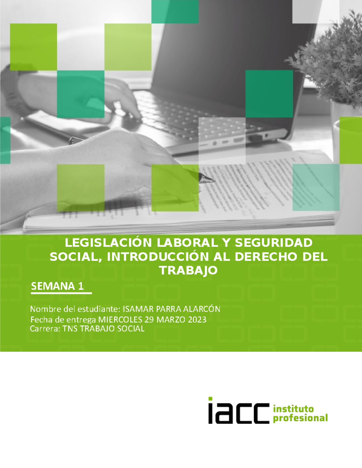 Legislacion Laboral S1- Isamar Parra- Derecho AL Trabajo - LEGISLACIÓN ...