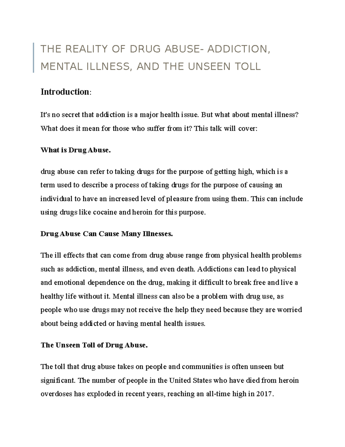 THE Reality OF DRUG Abuse- Addiction, Mental Illness, AND THE Unseen