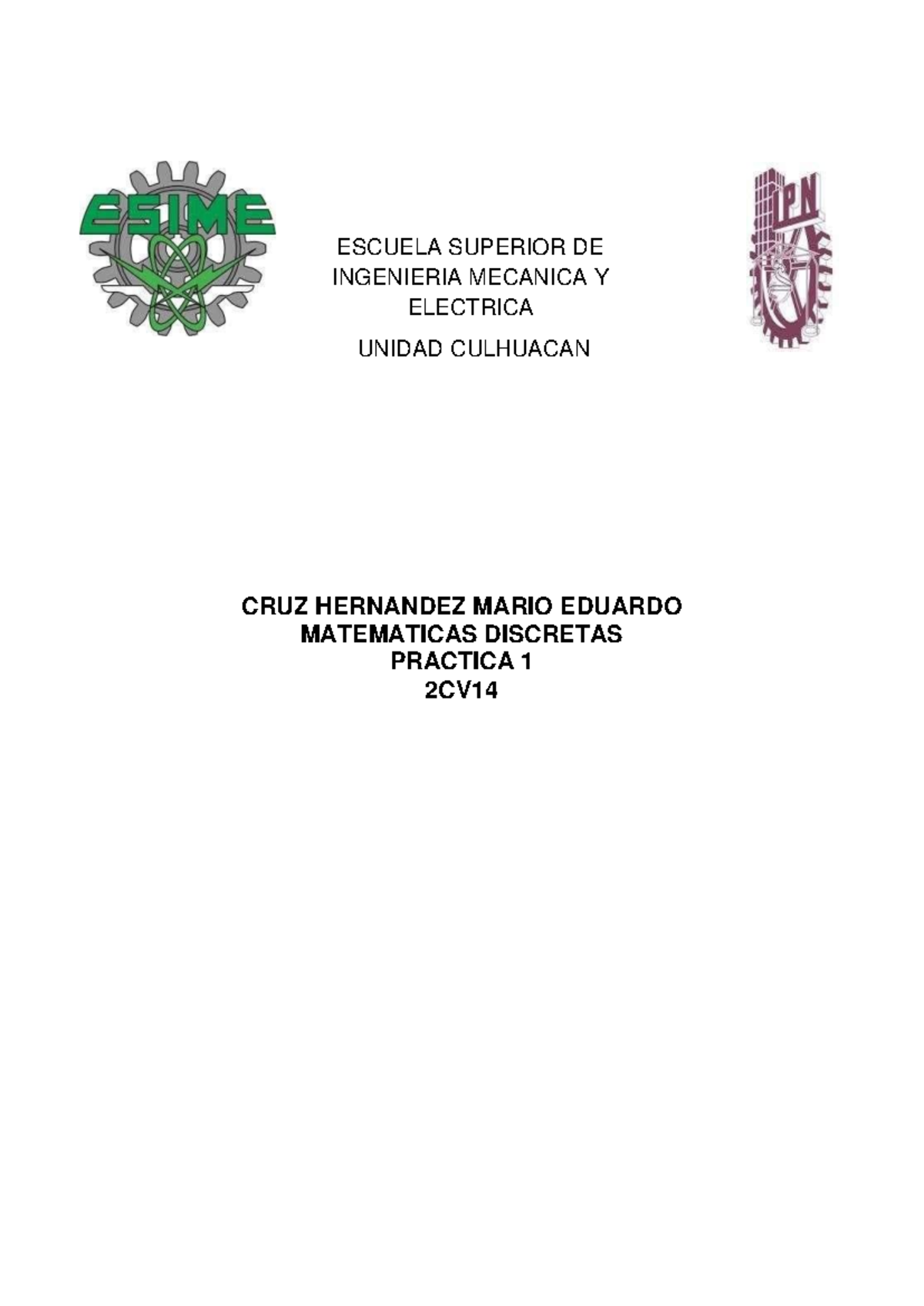 Pract 1 Matematicas Discretas - ESCUELA SUPERIOR DE INGENIERIA MECANICA ...