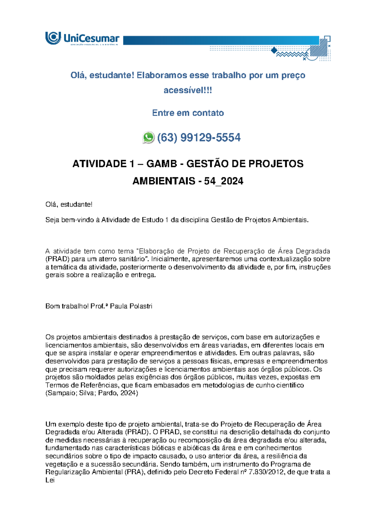 Neste cenário, imagine a seguinte situação hipotética: Um município ...