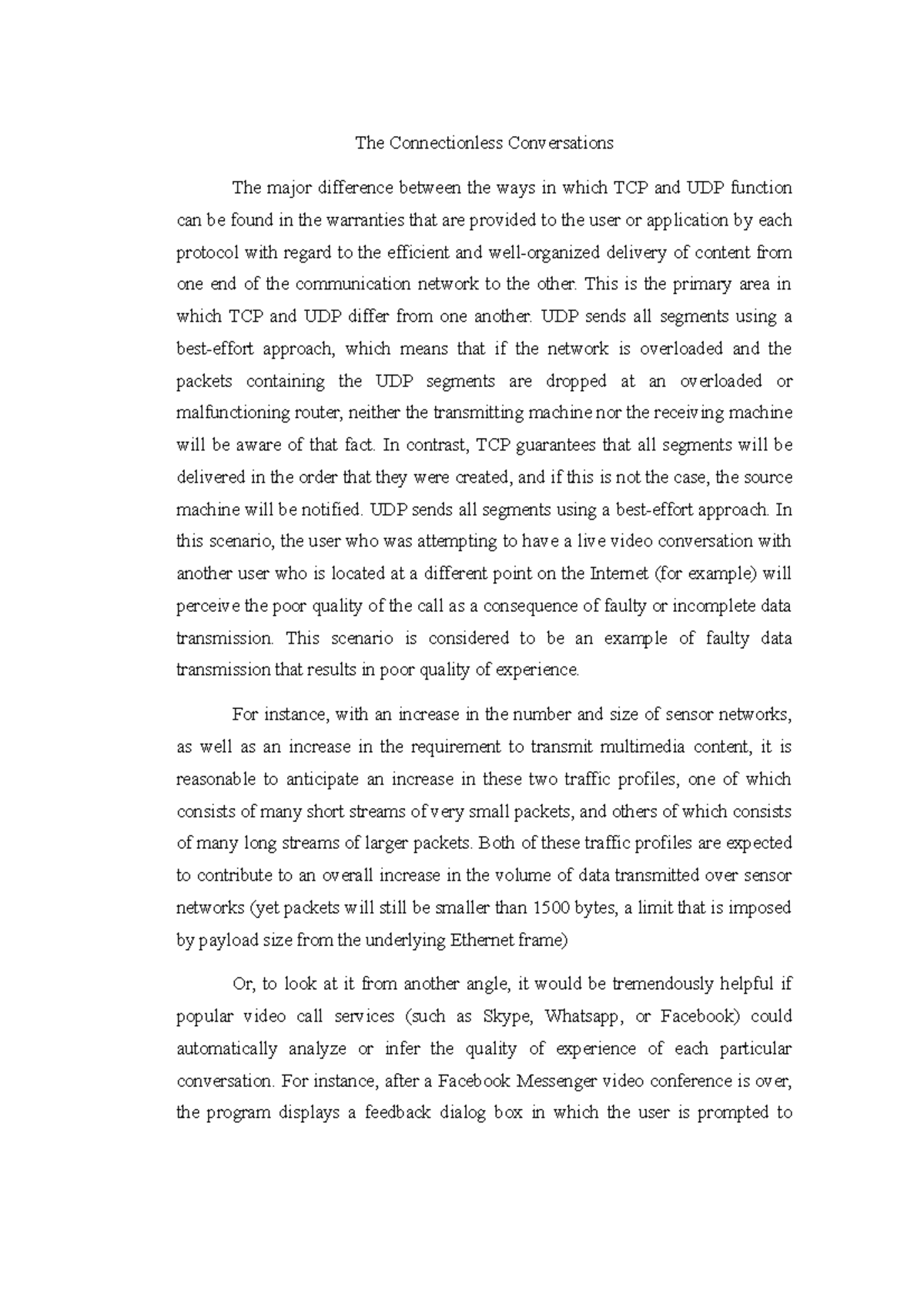 The Connectionless Conversations This is the primary area in which