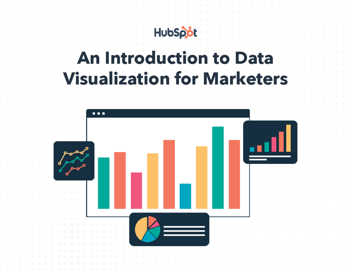 Data Visualization for Marketers - Hub Spot - An Introduction to Data ...