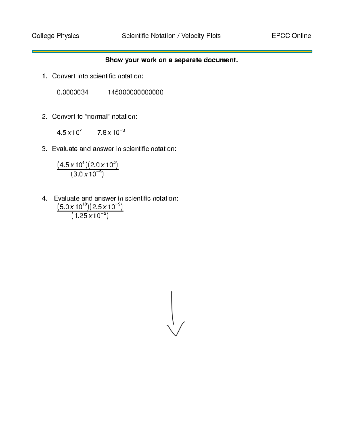 Scientific Notation - PHYS 2325 - Convert into scientific notation: 0 ...