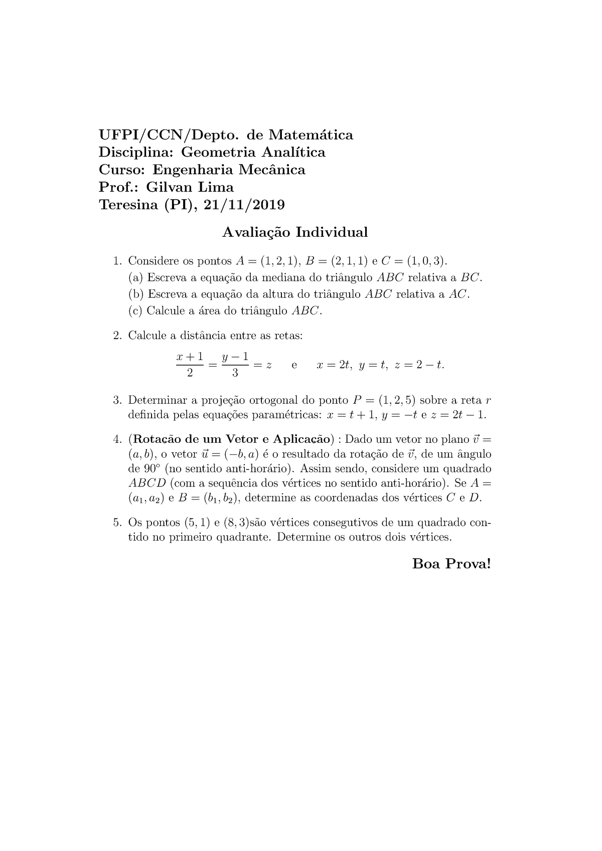 04 Prova 01 - Tipo B - UFPI/CCN/Depto. De Matem ́atica Disciplina ...